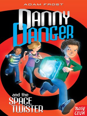 cover image of Danny Danger and the Space Twister